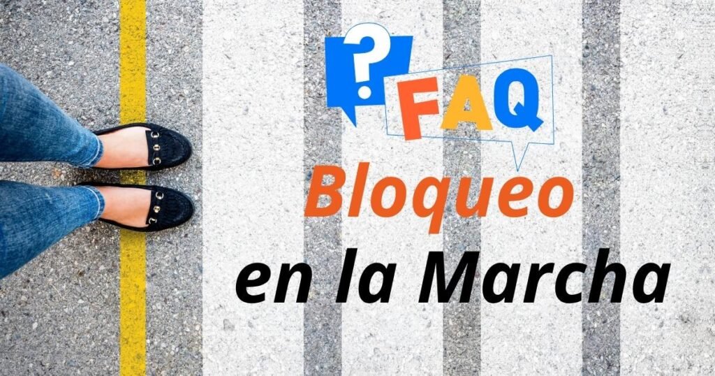 Preguntas frecuentes sobre el bloqueo de la marcha